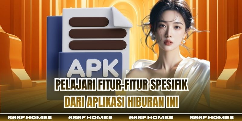 Pelajari fitur-fitur spesifik dari aplikasi hiburan ini